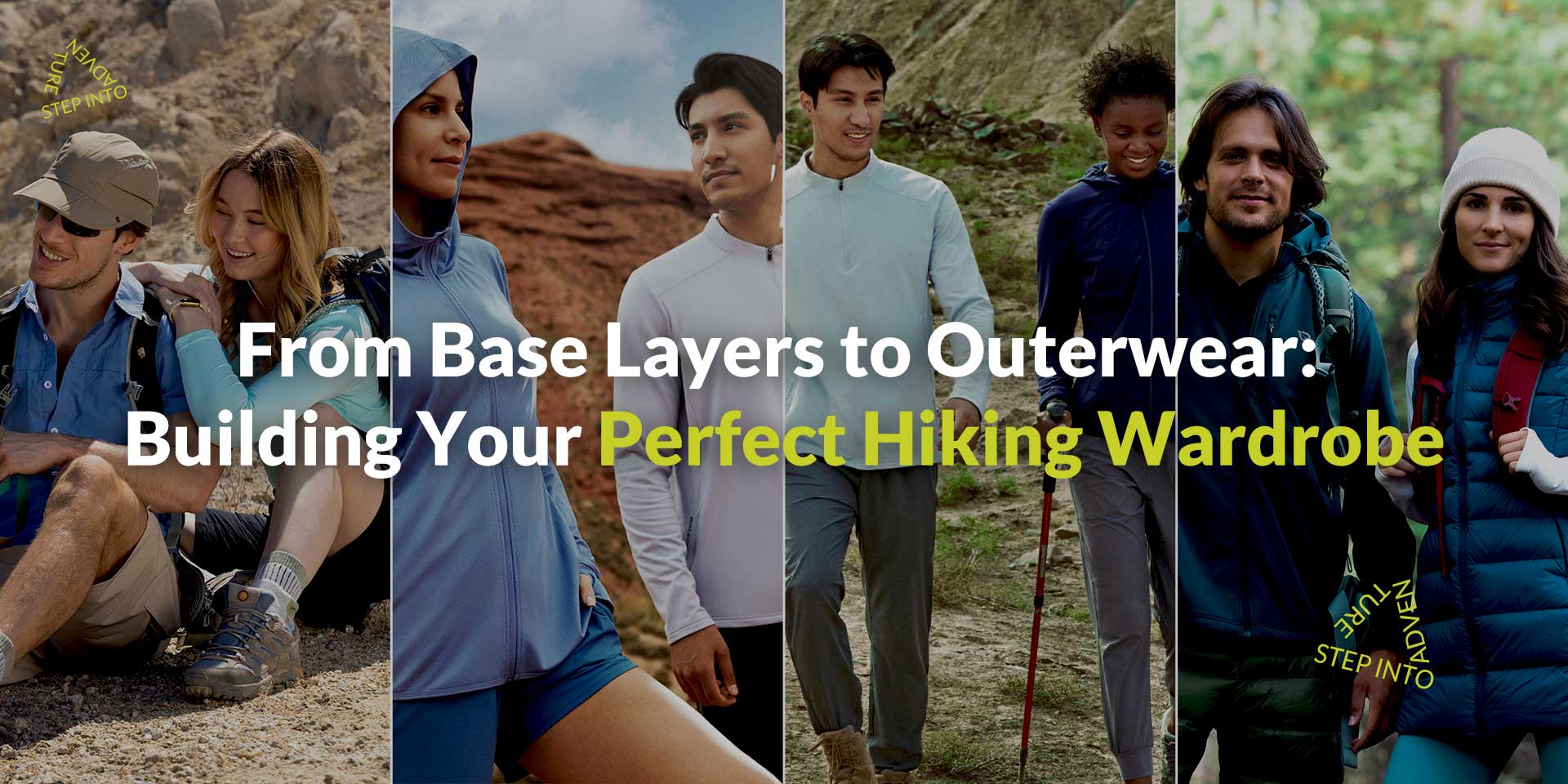 From Base Layers to Outer Wear: Building Your Perfect Hiking Wardrobe