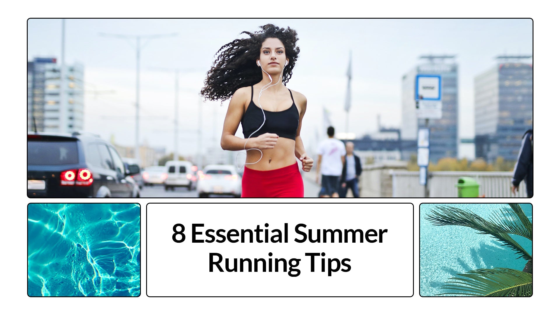 8 Essential Summer Running Tips